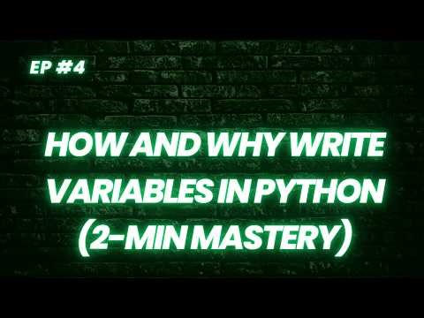 how and why to write variables in python