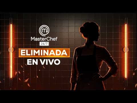 DECIMOSEXTO ELIMINADO de MasterChef 24/7 | EN VIVO 🔴