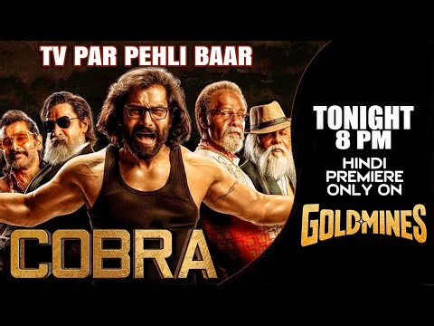 #Cobra (Hindi) | TONIGHT 8:00 PM | TV Par Pehli Baar | Premiere Only On Goldmines TV Channel