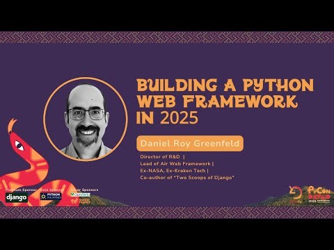 Building a Python Web Framework in 2025 | Daniel Roy Greenfeld