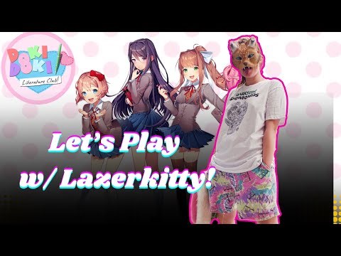 Lazerkitty is Playing Doki Doki Literature Club