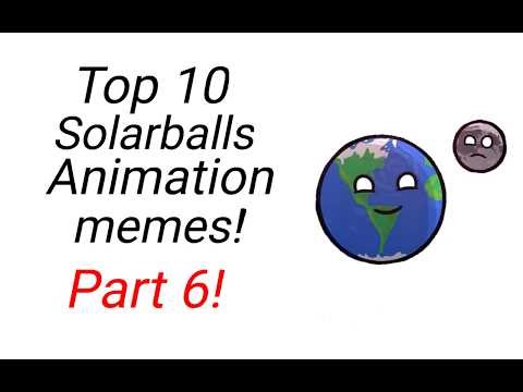 Top 10 Solarballs animation memes! Part 6!/Топ 10 Анимационных мемов по Шаранутому Космосу! Часть 6!