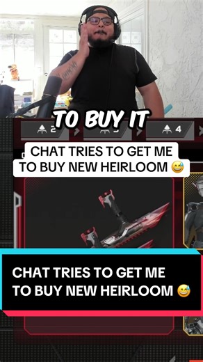 CHAT TRIES TO GET ME TO BUY NEW HEIRLOOM 😅. #apexlegends #tiktokgrowthchallenge