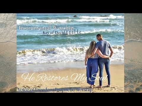 He Restores My Soul Instrumental Worship 444Hz Key of David