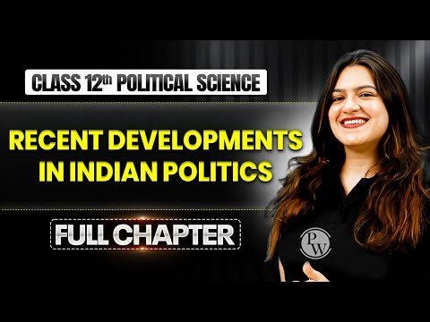 Recent Developments in Indian Politics Class 12 | Class 12 Political Science Chapter 8 |TANDAV 2026