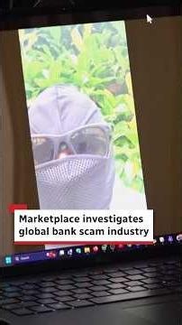 Marketplace investigates global bank scam industry