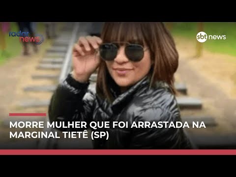 "Agora é pedir por justiça", diz mãe após morte de jovem que foi arrastada em SP | #RadarNews