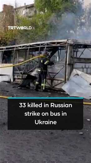 33 people killed by Russian strike on passenger bus in eastern Ukraine