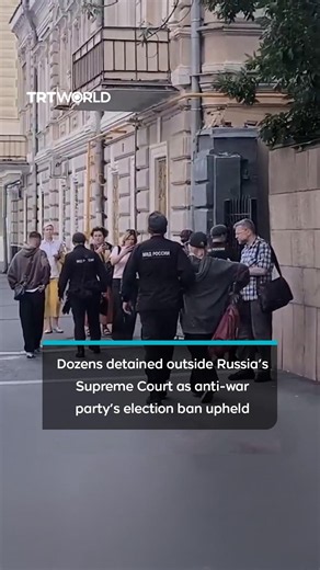 Dozens detained outside Russia’s Supreme Court as anti-war party’s election ban upheld