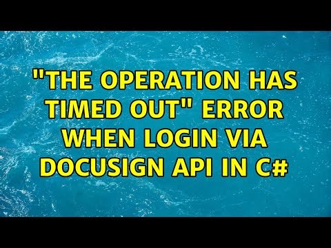 "The operation has timed out" error when login via DocuSign api in C#