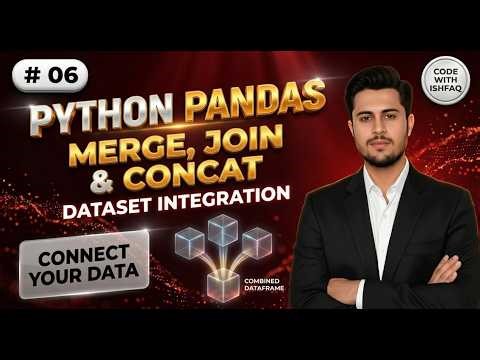 Mastering Merge, Join, and Concat in Python 🐼 | Complete Pandas Course | Tut # 06