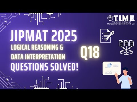 JIPMAT 25 LRDI Questions Solved Q18