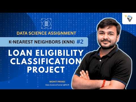K-Nearest Neighbors (KNN) #2 | Loan Eligibility Classification Project | Data Science Assignment