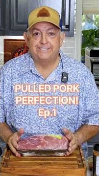 Pulled Pork Perfection (A Beginners Guide) Ep.1