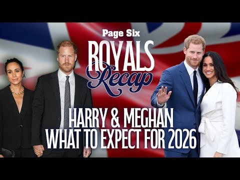 What to expect from Meghan Markle & Prince Harry in 2026: royal reunions, more | Royals Recap