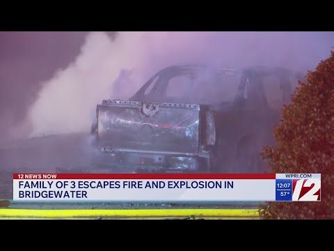 Family of 3 escapes fire, explosion in Bridgewater