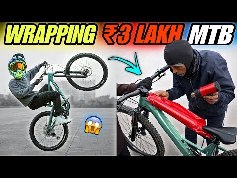 I Wrapped My ₹3 Lakh MTB… BIG MISTAKE?