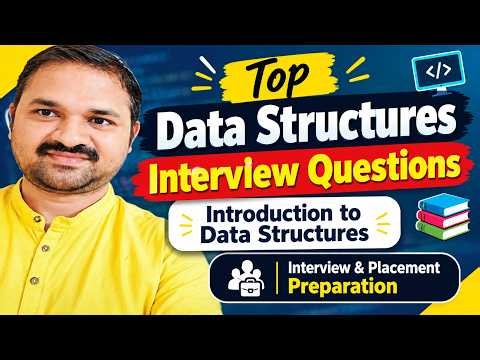 Top Data Structures Interview Questions | Introduction to Data Structures | Interview Preparation