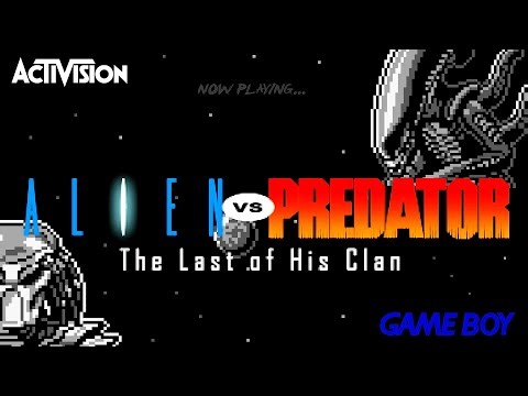 NOW PLAYING...ALIEN VS. PREDATOR: THE LAST OF HIS CLAN (GAME BOY)