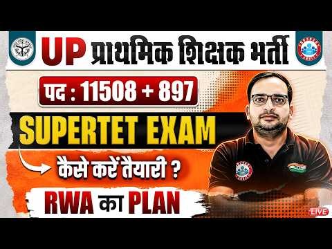 Super TET 2026 | 11508+897 Posts, RWA का Plan | UP Super TET Preparation Strategy By Ankit Bhati Sir