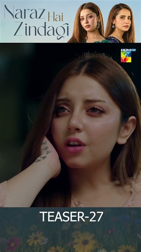 Naraz Hai Zindagi - Episode 27 Teaser [ft: Alizeh Shah, Subhan Awan, Saniya Shamshad] - HUM TV