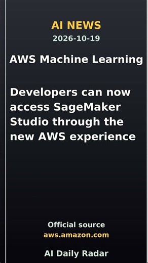 AWS Machine Learning: Developers can now access SageMaker Studio through the new AWS experience