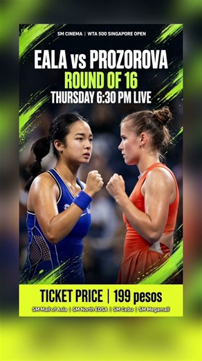 EALA vs PROZOROVA FACE-OFF! R16 Singapore Open LIVE @ SM Cinema ₱199