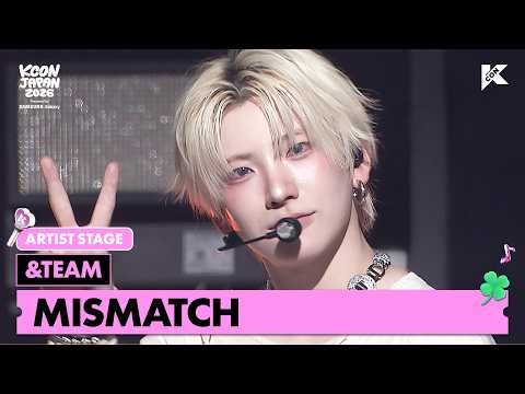 &TEAM - MISMATCH | ARTIST STAGE | KCON JAPAN 2026