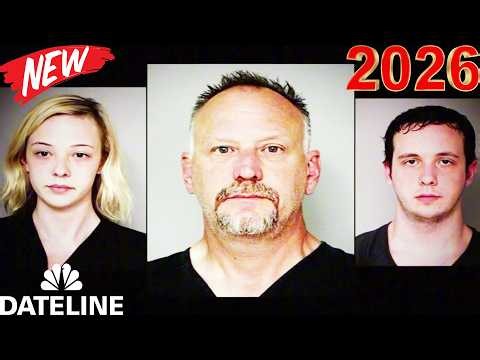 Dateline Full Season NEW 🚔👮 Season 2026 ~ S33.E17 🚔👮 Best American True Crime Documentary Full HD