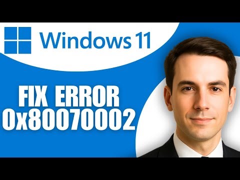 How To Fix Windows 11 Install Error 0x80070002