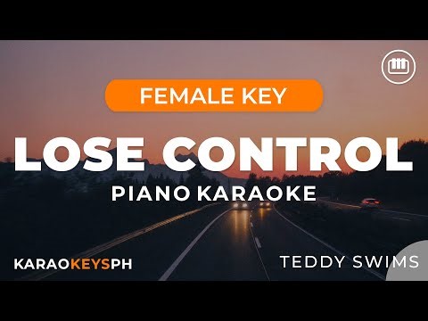 Teddy Swims - Lose Control (Female Key - Piano Karaoke)