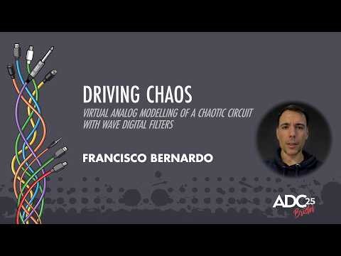 Driving Chaos - Virtual Analog Modelling of a Chaotic Circuit with Wave Digital Filters - ADC 2025
