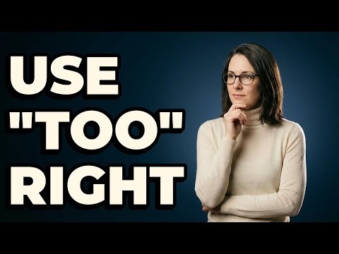 What Is The Correct Way To Use "Too" For "In Addition"?