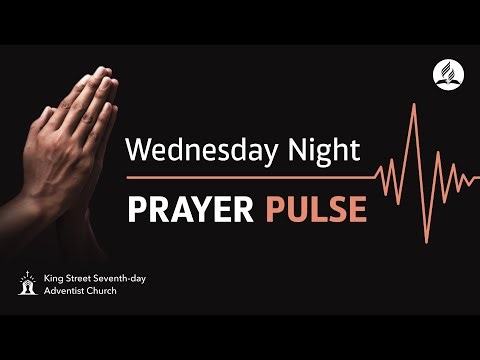 Wednesday Night Prayer Pulse - May 13, 2026 || King Street SDA Church