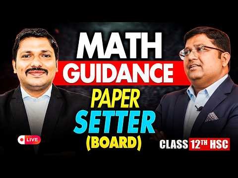 Class 12 HSC Maths Paper Setter Session 🔥 | Best Guidance ✅ Strategy for Full Marks 💯 | Dinesh Sir