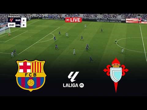 🔴BARCELONA vs CELTA VIGO - La Liga 2026 Match | Pes 21 Gameplay Simulation