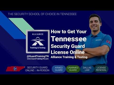 How to Get Your Tennessee Security Guard License Online | Alliance Training & Testing