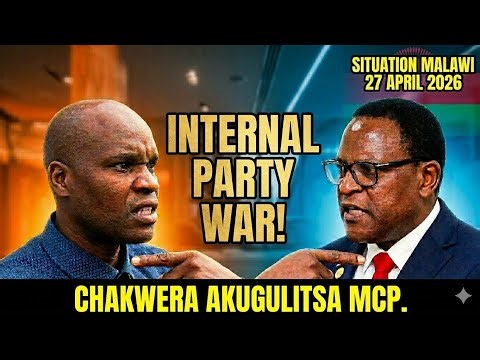 CHAKWERA AKUGULITSA MCP | SITUATION MALAWI 27 APRIL 2027 #hotcurrent #gwedegwede #malawipolitics