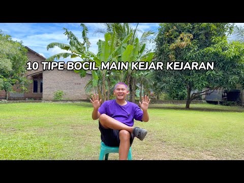 10 TIPE BOCIL KEJER KEJERAN