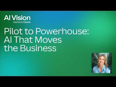Pilot to Powerhouse: AI That Moves the Business