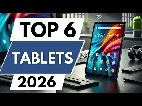 Top 6 Best Tablets 2026