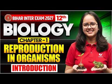 Class 12th Biology Chapter 1 Bihar Board 2027 | Biology 12th Chapter 1 Reproduction in Organisms