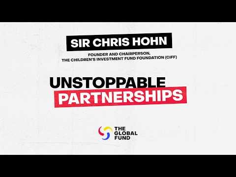 Unstoppable Partnerships: CIFF & the Global Fund