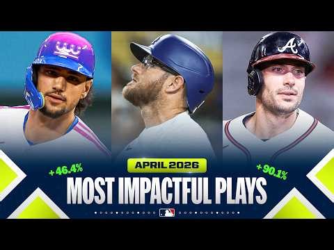 MLB's MOST IMPACTFUL MOMENTS and BIGGEST PLAYS of March/April 2026 by Win Probability Added (WPA)!