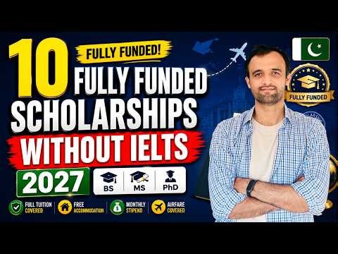 10 Fully Funded Scholarships Without IELTS | 2027 Intake | BS, MS & PhD