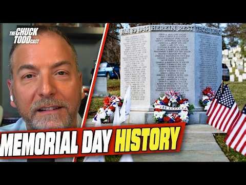 The History Of Memorial Day Most Americans Don't Know | Chuck Todd Politics Podcast