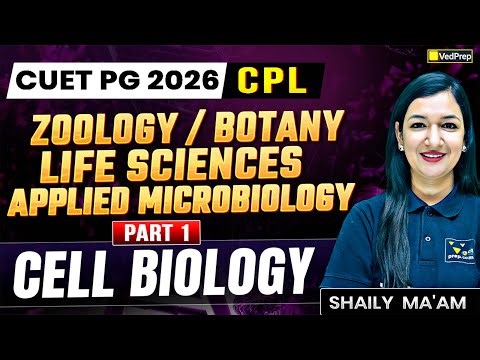 CUET PG 2026 Cell Biology 🔥 CPL Series | Zoology, Botany, Life Sciences & Applied Microbiology
