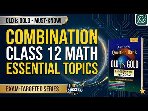 Combination Important Questions Board Exam 2082 | Class 12 Maths NEB (Old is Gold)