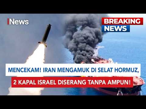 BREAKING NEWS! Detik-detik Pasukan Militer Iran Serang Dua Kapal Kargo Milik Israel