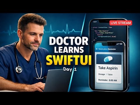 Doctor Learns SwiftUI LIVE (Day 1) — Building a Medical iOS App from Scratch